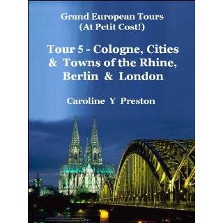 Grand European Tours   Tour 5   Cologne, Cities …