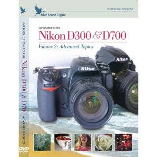  Introduction to the Nikon D300 and D700 Series, Vol. 1 