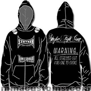 Stryker Fight Gear Black Hoody All Stressed Out And No One To Choke 