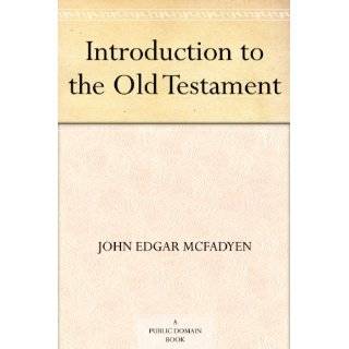 Introduction to the Old Testament by John Edgar McFadyen