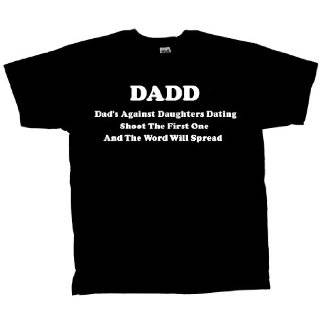 DADD T shirt Dads Against Daughters Dating