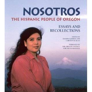 Nosotros The Hispanic People of Oregon by Erasmo Gamboa (Paperback 