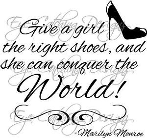 Marilyn Monroe Quote Give A Girl The Right Shoes Wall Decal Vinyl Decor