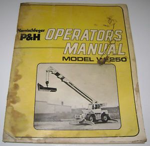 P H w 250 W250 Crane Operators Maintenance Manual Book Original w 250 1 OM