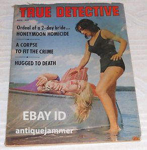 November 1963 True Detective Magazine Authentic Stories of Crime Detection