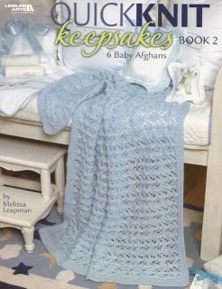 Quick Knit Keepsakes 6 Beautiful Baby Afghans by Melissa Leapman