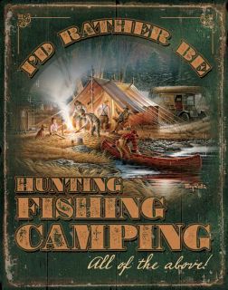 Metal Tin Sign I'D Rather Be Hunting Fishing Camping Terry Redlin