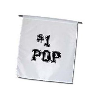 fl_151603_1 InspirationzStore Typography   #1 Pop   Number One Pop   for worlds greatest and best dads   black text good for Fathers Day gifts   Flags   12 x 18 inch Garden Flag  Outdoor Flags  Patio, Lawn & Garden