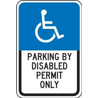 Accuform Signs FRA192RA Engineer Grade Reflective Aluminum Handicap Parking Sign, For Florida, Legend "PARKING BY DISABLED PERMIT ONLY" with Graphic, 12" Width x 18" Length x 0.080" Thickness, Black/Blue on White Industrial & 