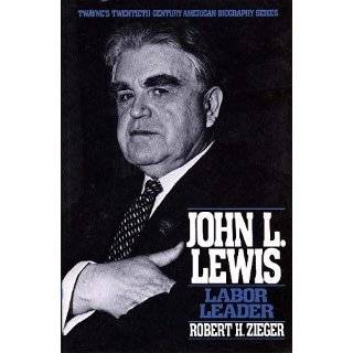   John L. Lewis a biography. Melvyn and Warren Van Tine Dubofsky Books
